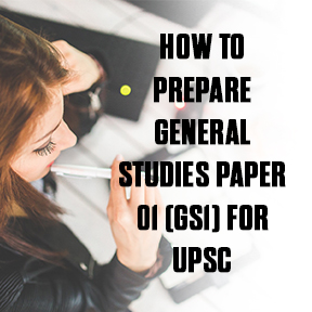 You are currently viewing How to Prepare General Studies Paper 01 (GS1) for UPSC