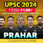 UPSC Prelims Prahar Batch launched by Physics Wallah at just 7499 rs. Visit Physics wallah and get maximum discount for more information please read the whole blog.